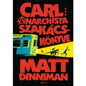   Carl anarchista szakácskönyve - Matt Dinniman (kötött áras) 