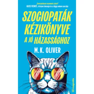   Szociopaták kézikönyve a jó házassághoz - M.k. Oliver (kötött áras) 