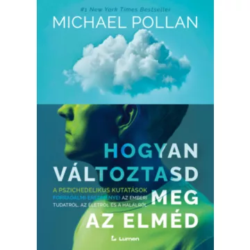   Hogyan változtasd meg az elméd - Michael Pollan (kötött áras)