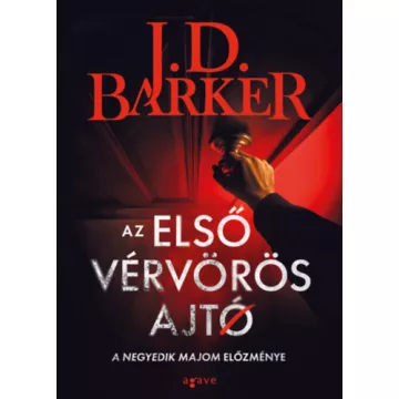   Az első vérvörös ajtó (A negyedik majom trilógia előzménye) - J.D. Barker (kötött áras) 