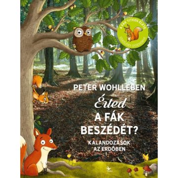   Peter Wohlleben - Érted a fák beszédét? - Kalandozások az erdőben