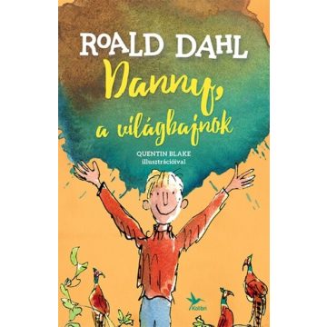 Danny, a világbajnok - Roald Dahl (kötött áras) 