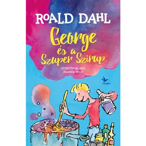 George és a Szuper Szirup - Roald Dahl (kötött áras) 