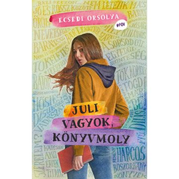 Ecsédi Orsolya - Juli vagyok, könyvmoly
