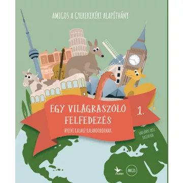   Amigos - Egy világraszóló felfedezés 1. - Nyelvi kalauz kalandoroknak