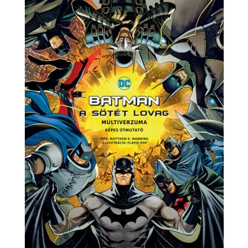 Batman - A Sötét Lovag multiverzuma - Matthew K. Manning