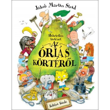   Hihetetlen történet az óriás körtéről -Jakob Martin Strid