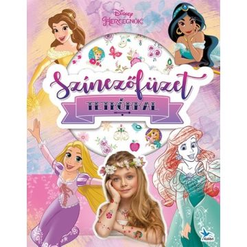 Színezőfüzet tetkókkal - Disney Hercegnők 