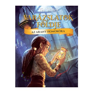 Az arany homokóra -Tea Stilton (már nem kötött áras)