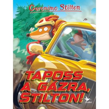   Taposs a gázra, Stilton! - Mulatságos történetek - Geronimo Stilton (kötött áras) 