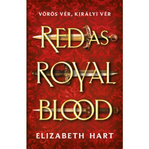 Red As Royal Blood - Vörös vér, királyi vér - Elizabeth Hart (kötött áras) 
