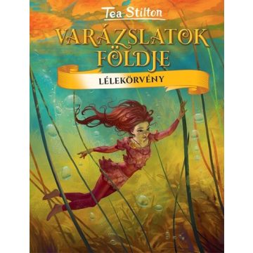   Lélekörvény - Varázslatok Földje - Tea Stilton (kötött áras) 