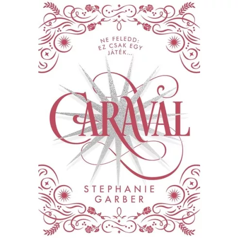 Caraval - Díszkiadás - Stephanie Garber