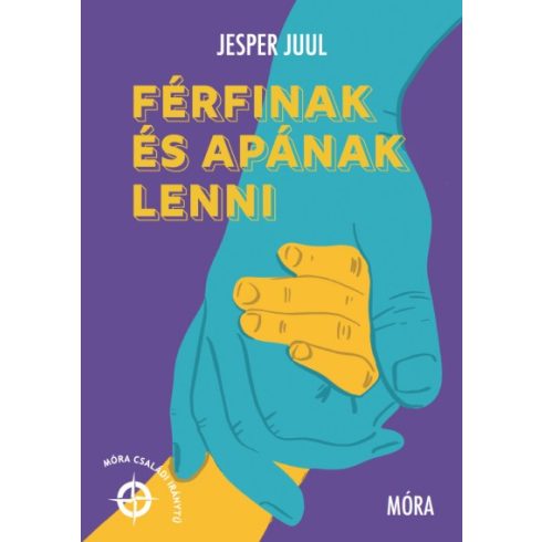 Jesper Juul - Férfinak és apának lenni