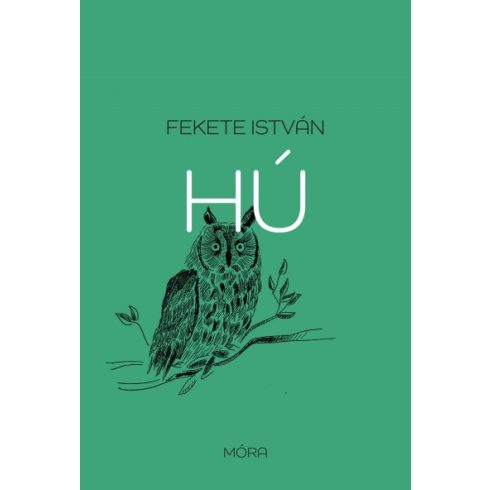 Fekete István - Hú - Egy bagoly regénye