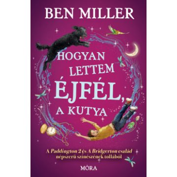   Hogyan lettem Éjfél, a kutya - Ben Miller (már nem kötött áras)