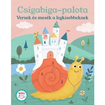   Csigabiga palota - Versek és mesék a legkisebbeknek (kötött áras) 