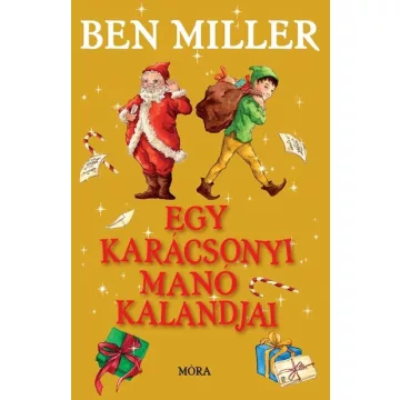   Egy karácsonyi manó kalandjai - Ben Miller (kötött áras) 