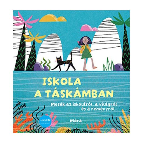Iskola a táskámban - Unicef mesekönyv 