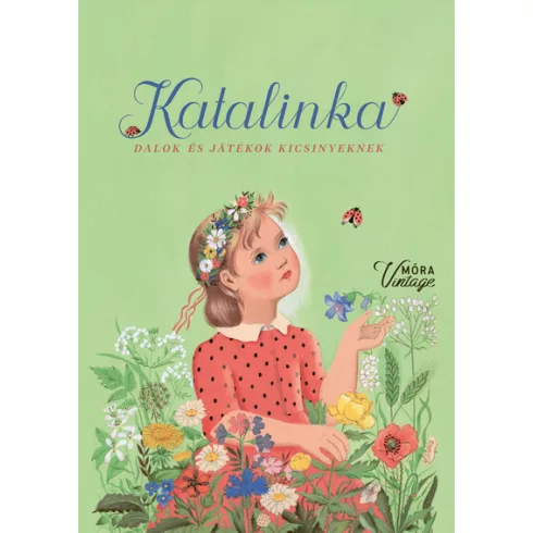 Katalinka - Dalok és játékok gyerekeknek - Forrai Katalin