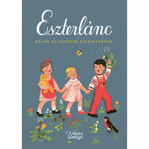 Eszterlánc - Dalok és játékok kicsinyeknek - Forrai Katalin
