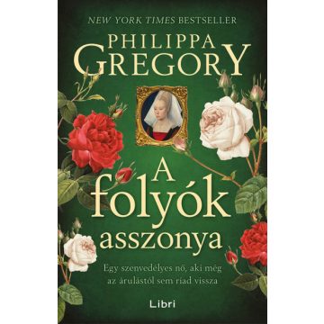 Philippa Gregory - A folyók asszonya