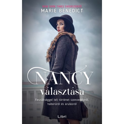 Nancy választása - Feszültséggel teli történet szenvedélyről, háborúról és árulásról- Marie Benedict