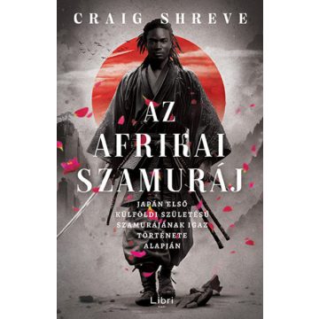 Az afrikai szamuráj -Craig Shreve