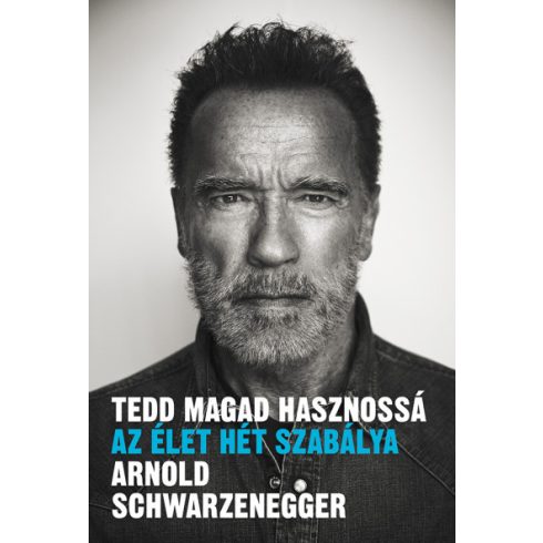 Arnold Schwarzenegger - Tedd magad hasznossá