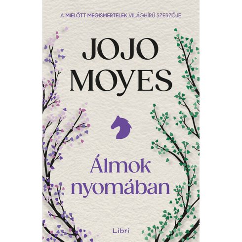 Álmok nyomában - Jojo Moyes (kötött áras)