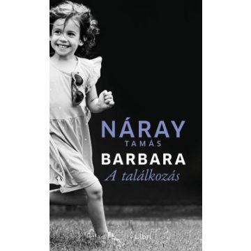 Barbara - A találkozás (2. kötet) - Náray Tamás 