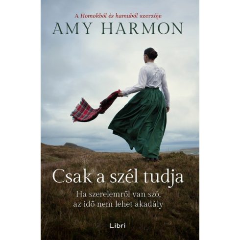 Amy Harmon -  Csak a szél tudja - Ha szerelemről van szó, az idő nem lehet akadály