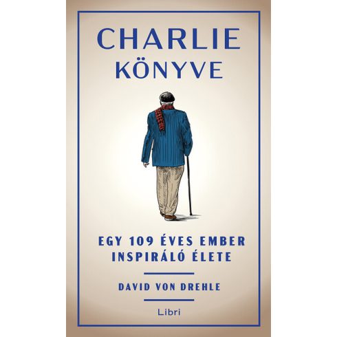 Charlie könyve - Egy 109 éves ember inspiráló élete David von Drehle