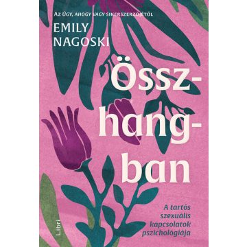   Összhangban - A tartós szexuális kapcsolatok pszichológiája -  Emily Nagoski