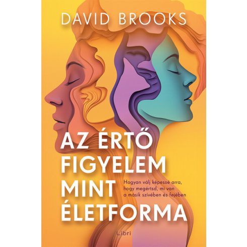Az értő figyelem mint életforma - Davis Brooks (kötött áras) 