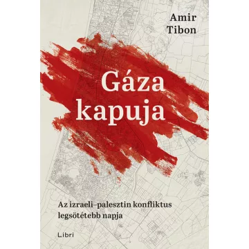 Gáza kapuja - Amir Tibon (már nem kötött áras)