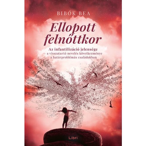 Ellopott felnőttkor - Bibók Bea (kötött áras) 