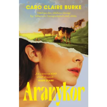 Aranykor - Caro Claire Burke (kötött áras) 