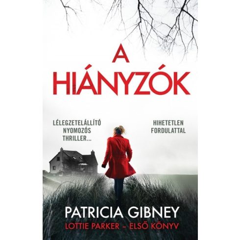 Patricia Gibney - A hiányzók-Lottie Parker 1.