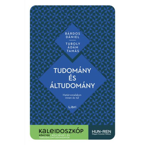 Tudomány és áltudomány - Határvonalakon innen és túl - Bárdos Dániel, Tuboly Ádám Tamás (kötött áras) 