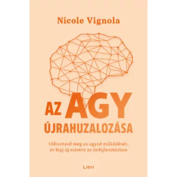 Az agy újrahuzalozása - Nicole Vignola (kötött áras) 