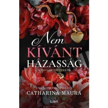   Nem kívánt házasság - Windsor testvérek - Catharina Maura (kötött áras) 