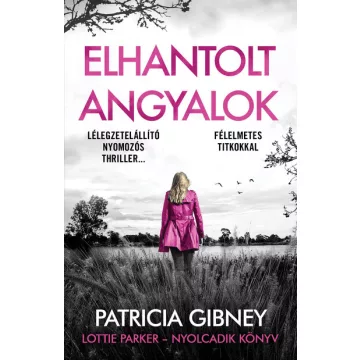 Elhantolt angyalok - Lottie Parker 8. - Patricia Gibney