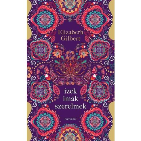 Ízek, imák, szerelmek - Elizabeth Gilbert