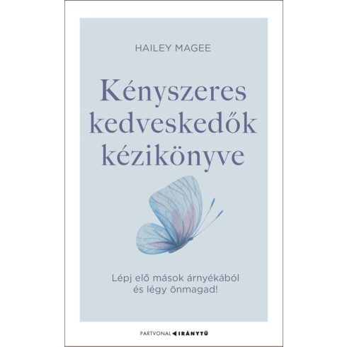 Kényszeres kedveskedők kézikönyve - Hailey Magee (kötött áras) 