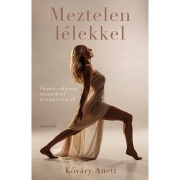 Meztelen lélekkel - Kőváry Anett