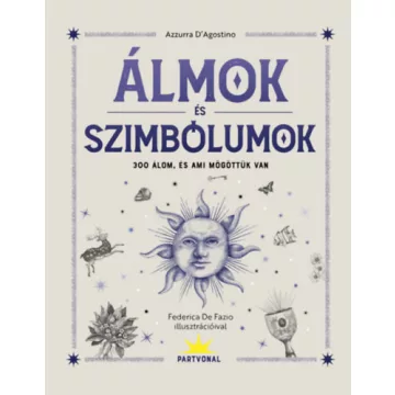   Álmok és szimbólumok - 300 álom, és ami mögöttük van - Azzurra D'Agostino (kötött áras) 