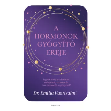   A hormonok gyógyító ereje - Dr. Emilia Vuorisalmi (kötött áras) 
