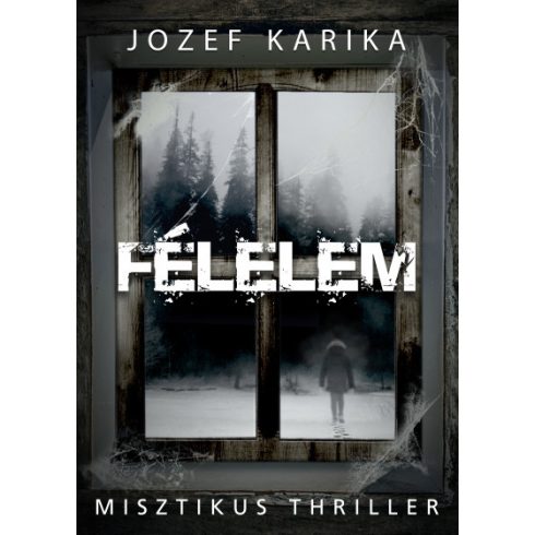 Jozef Karika - Félelem