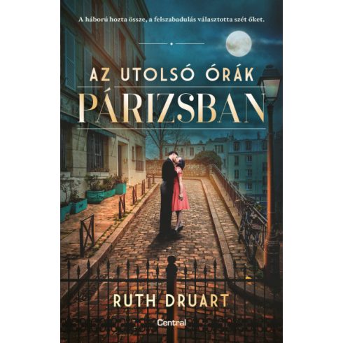 Ruth Druart - Az utolsó órák Párizsban